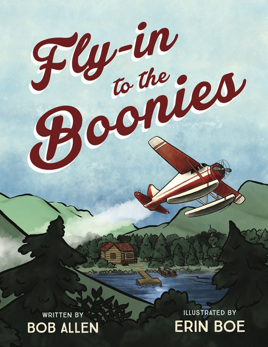 Fly-in to the Boonies